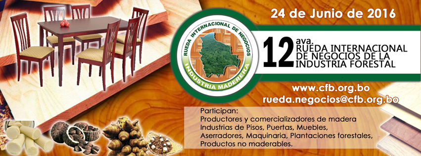 12va Rueda Internacional de Negocios de la Industria Forestal